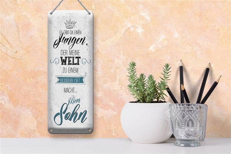 Blechschild Spruch Sohn meine Welt wird besser 10x27cm Dekoration