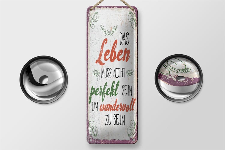 Blechschild Spruch Leben muss nicht perfekt sein um 10x27cm