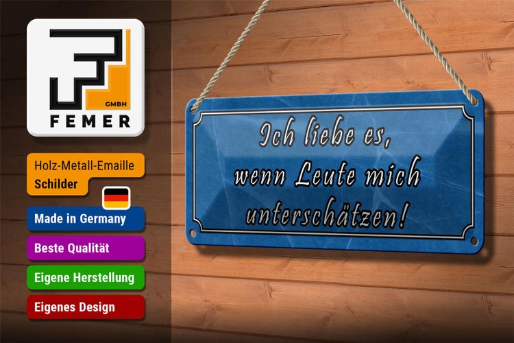 Blechschild Spruch 27x10cm liebe wenn mich unterschätzen Dekoration