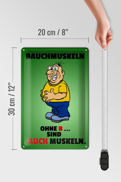 Blechschild Spruch 20x30cm Bauchmuskeln ohne B sind auch Muskeln