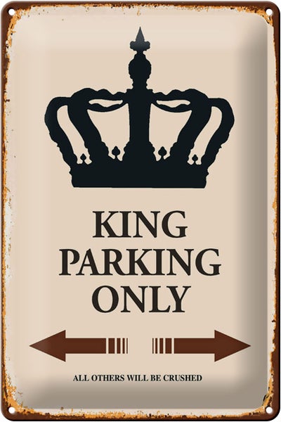 Blechschild Spruch 20x30cm King parking only Krone