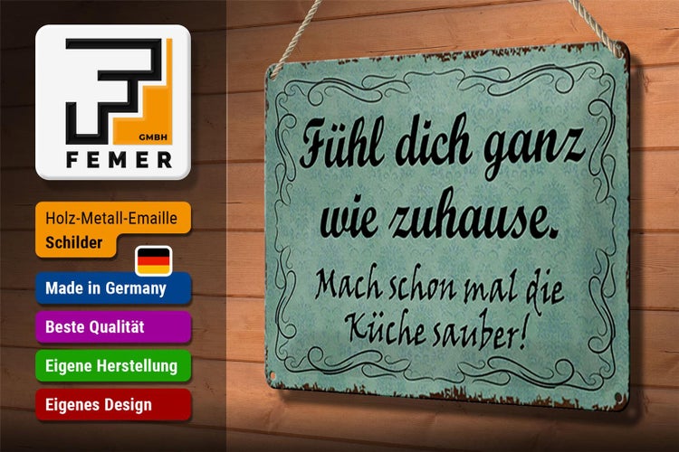 Blechschild Spruch 30x20cm fühl dich ganz wie Zuhause mach