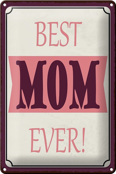 Blechschild Spruch 20x30cm best MOM ever beste Mama