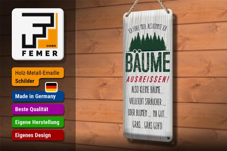 Blechschild Spruch ich Bäume ausreissen! Gras geht 10x27cm