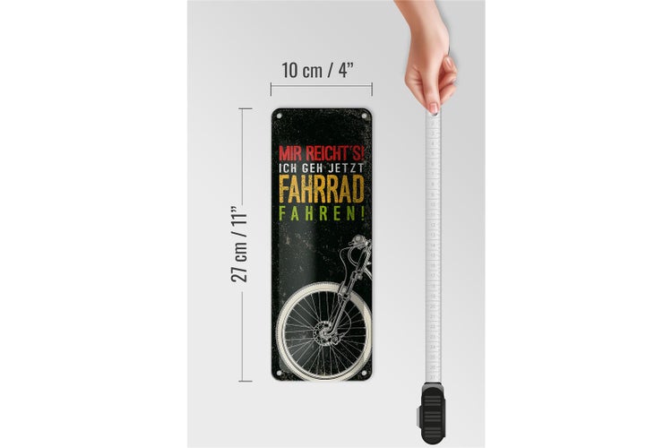 Blechschild Spruch Mir reicht´s Ich Fahrrad fahren 10x27cm