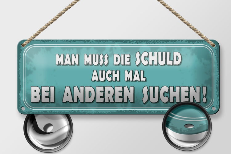 Blechschild Spruch 27x10cm Schuld auch bei anderen suchen Dekoration