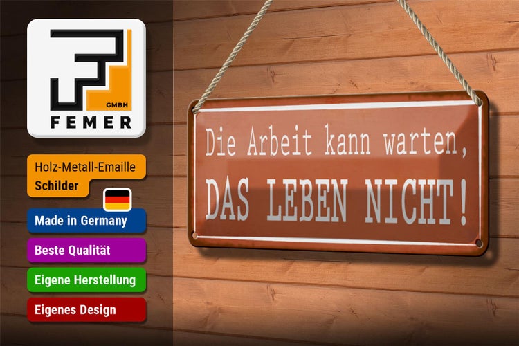 Blechschild Spruch 27x10cm Arbeit kann warten Leben nicht Dekoration