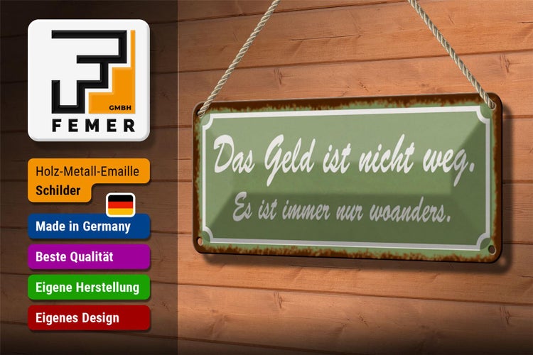 Blechschild Spruch 27x10cm Geld nicht weg ist nur woanders Dekoration