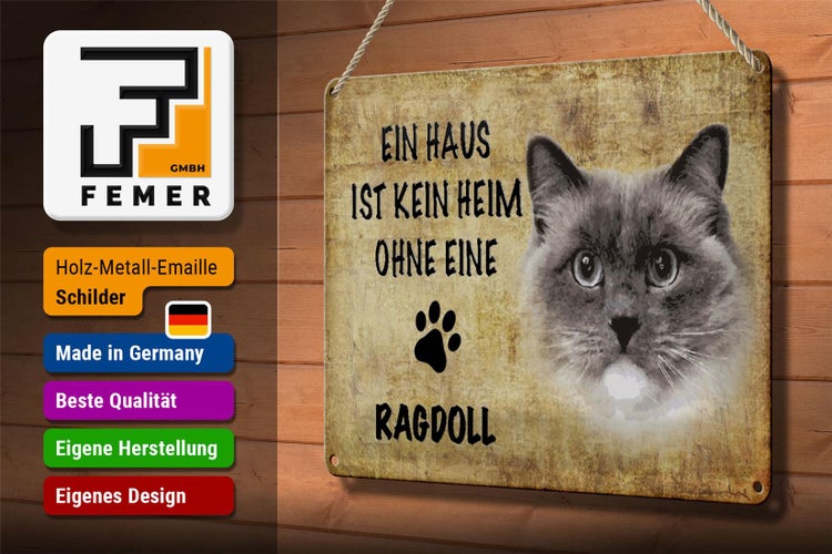 Blechschild Spruch 30x20cm Ragdoll Katze ohne kein Heim