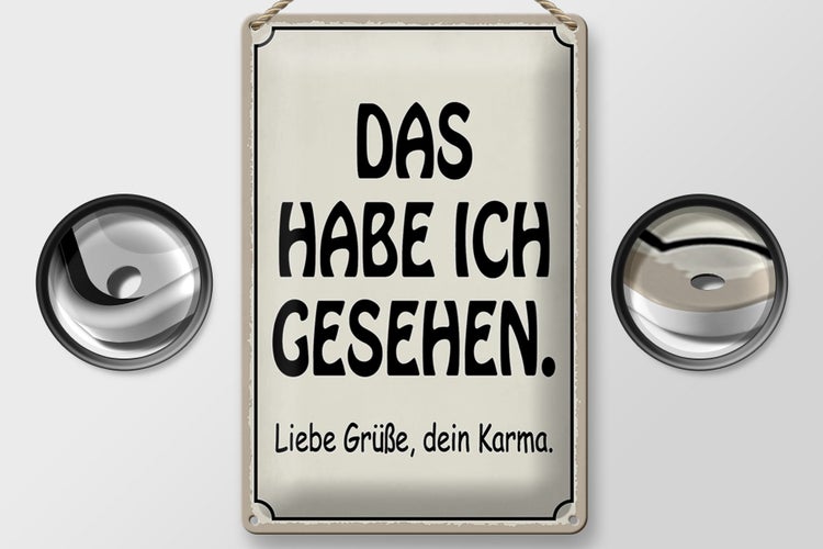 Blechschild Spruch 20x30cm das habe ich gesehen dein Karma