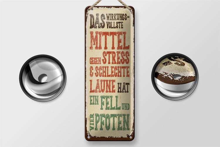 Blechschild Spruch Tiere Mittel gegen Stress 4 Pfoten 10x27cm