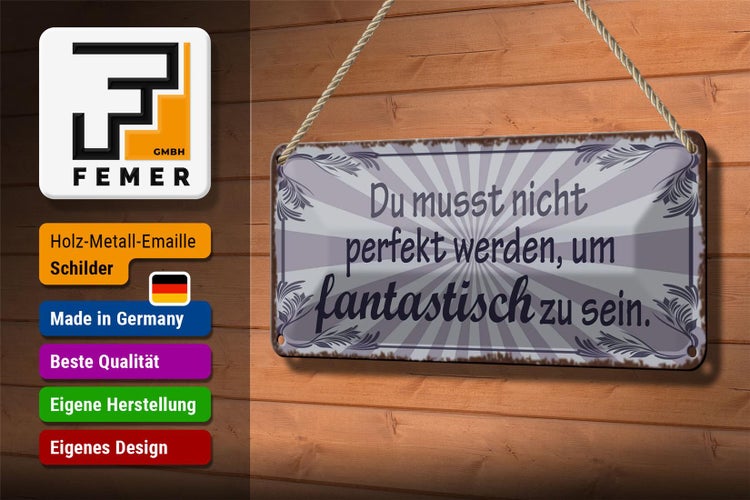 Blechschild Spruch 27x10cm nicht perfekt um fantastisch Dekoration