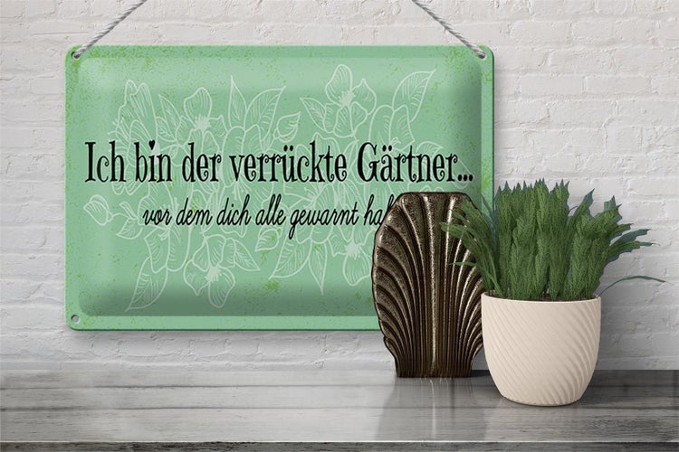Blechschild Spruch 30x20cm Ich bin der verrückte Gärtner