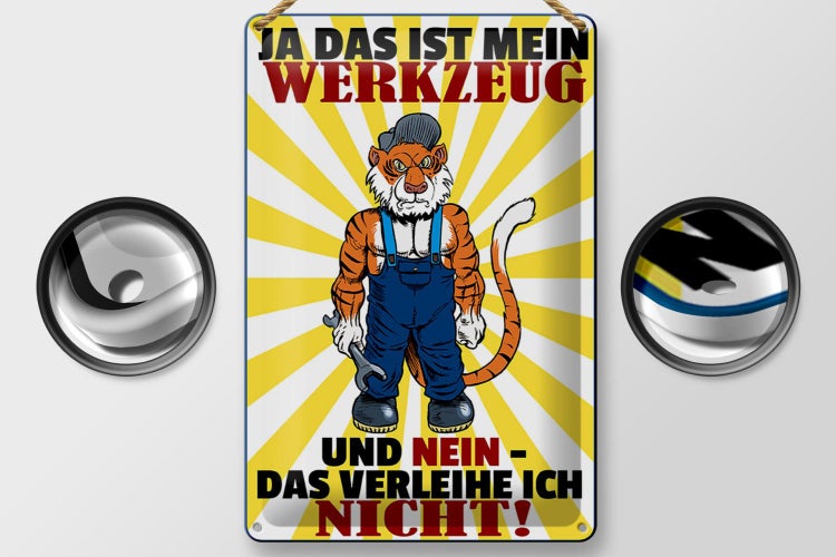 Blechschild Spruch 20x30cm mein Werkzeug verleihe ich nicht