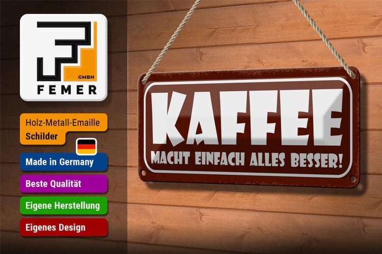 Blechschild Spruch 27x10cm Kaffee macht alles besser Dekoration