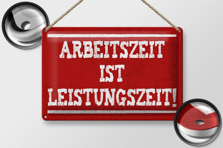 Blechschild Spruch 30x20cm Arbeitszeit ist Leistungszeit
