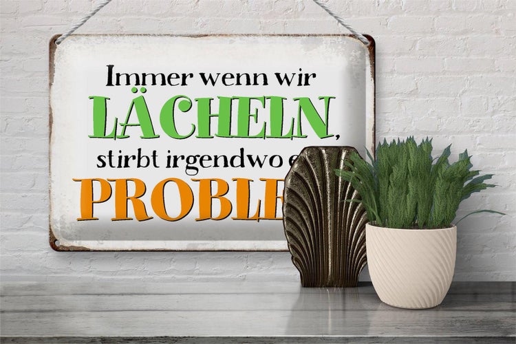 Blechschild Spruch 30x20cm wenn wir lachen stirbt Problem