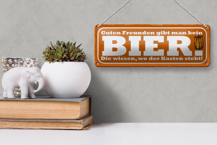Blechschild Spruch 27x10cm Guten Freunden kein Bier Dekoration