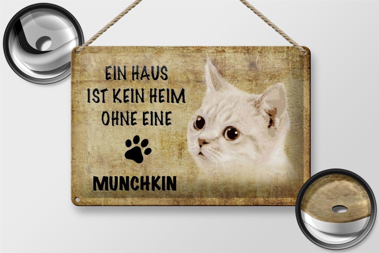 Blechschild Spruch 30x20cm Munchkin Katze ohne kein Heim