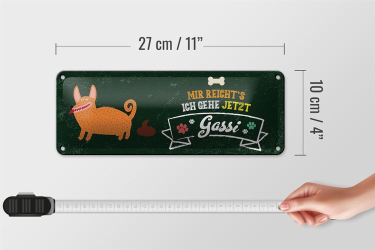 Blechschild Spruch Mir reicht´s ich gehe jetzt Gassi 27x10cm