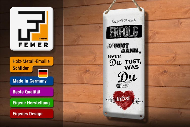 Blechschild Spruch Erfolg dann du tust was du liebst 10x27cm