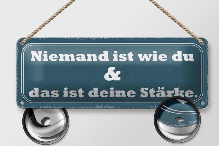 Blechschild Spruch 27x10cm Niemand ist die du deine Stärke Dekoration