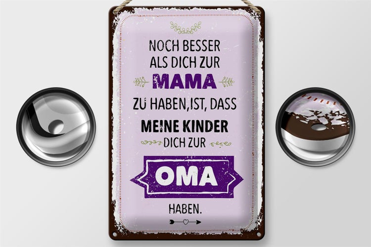 Blechschild Spruch Mama Oma noch besser dich haben 20x30cm