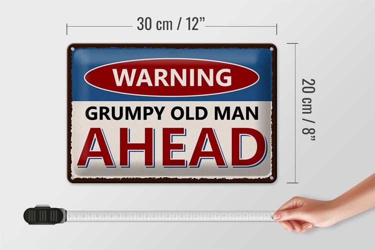 Blechschild Spruch 30x20cm Warning grumpy old man ahead