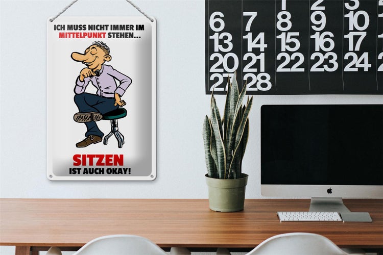 Blechschild Spruch 20x30cm Muss nicht im Mittelpunkt stehen