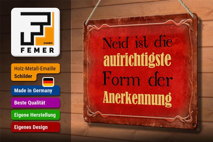 Blechschild Spruch 30x20cm Neid ist Form der Anerkennung
