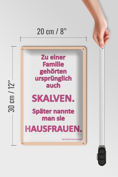 Blechschild Spruch 20x30cm Zu einer Familie gehörten