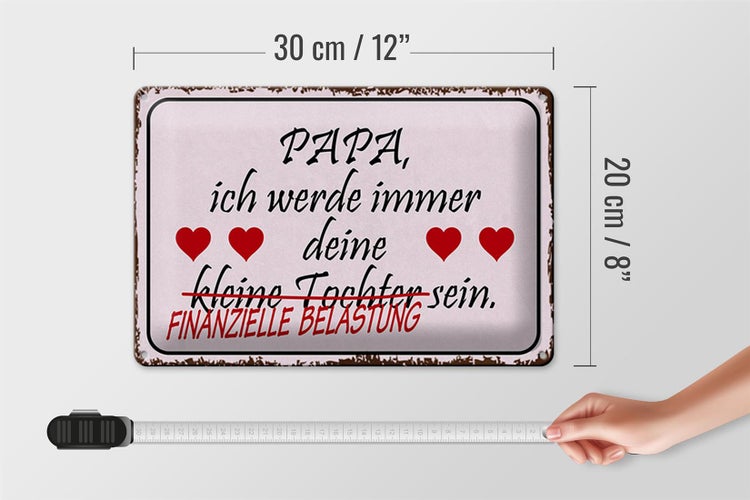 Blechschild Spruch 30x20cm Papa deine Tochter Herzen