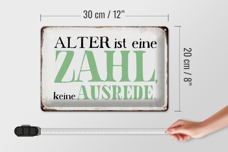 Blechschild Spruch 30x20cm Alter ist Zahl keine Ausrede