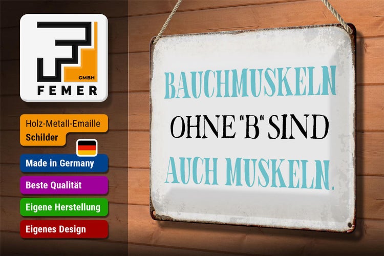 Blechschild Spruch 30x20cm Bauchmuskeln ohne B Schild