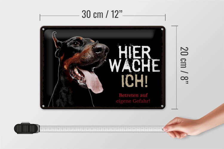Blechschild Spruch 30x20cm Dobermann schwarz hier wache ich eigene Gefahr