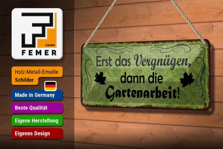 Blechschild Spruch 27x10cm Erst Vergnügen dann Gartenarbeit Dekoration