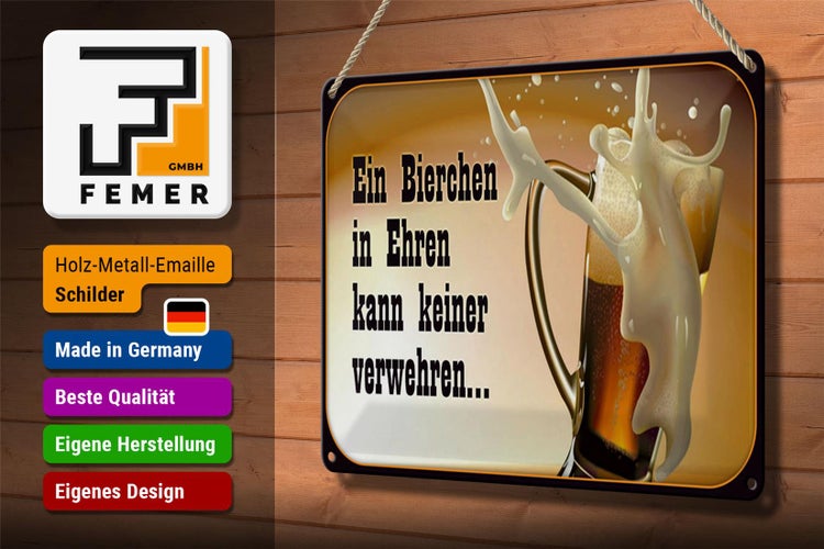 Blechschild Spruch 30x20cm Bierchen Ehren keine verwehren