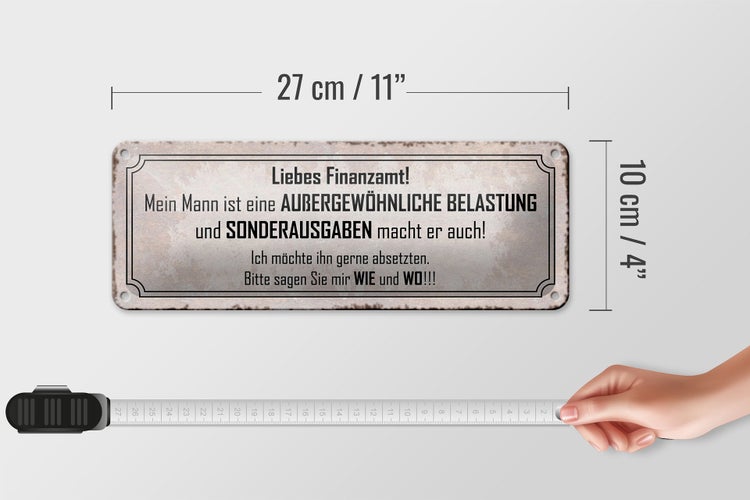 Blechschild Spruch 27x10cm Liebes Finanzamt mein Mann ist Dekoration