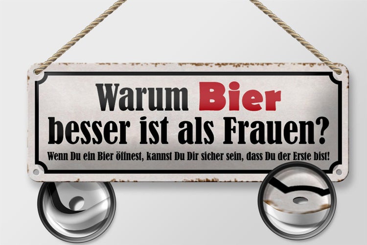 Blechschild Spruch 27x10cm warum Bier besser ist als Frauen Dekoration