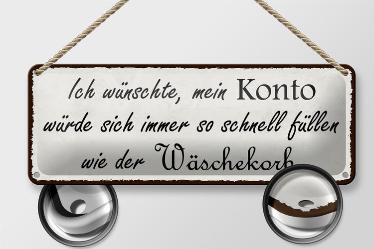 Blechschild Spruch 27x10cm Konto schnell füllen Wäschekorb Dekoration