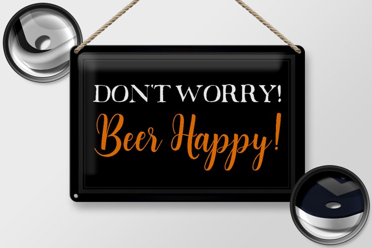 Blechschild Spruch 30x20cm Don't worry Beer happy Bier