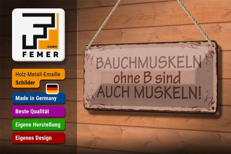 Blechschild Spruch 27x10cm Bauchmuskeln ohne B auch Muskeln Dekoration