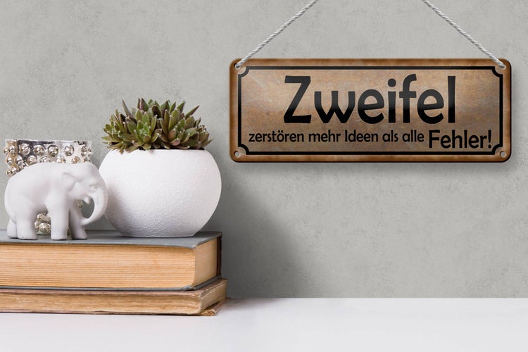 Blechschild Spruch 27x10cm Zweifel zerstören mehr Ideen als Dekoration