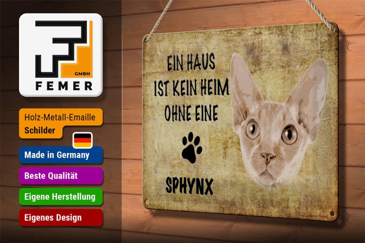 Blechschild Spruch 30x20cm Sphynx Katze ohne kein Heim