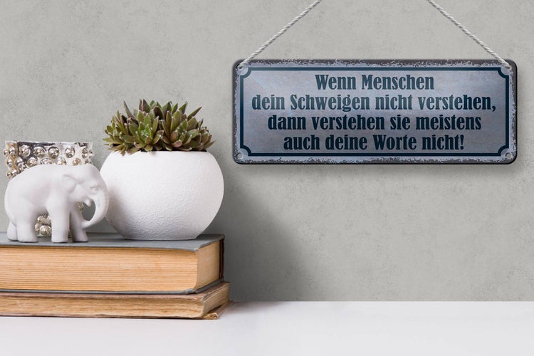 Blechschild Spruch 27x10cm wenn Schweigen nicht verstehen Dekoration