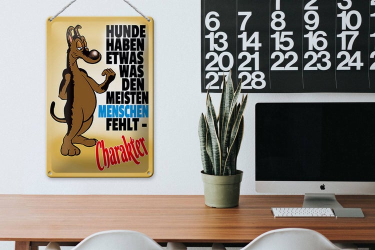 Blechschild Spruch 20x30cm Hunde haben Charakter