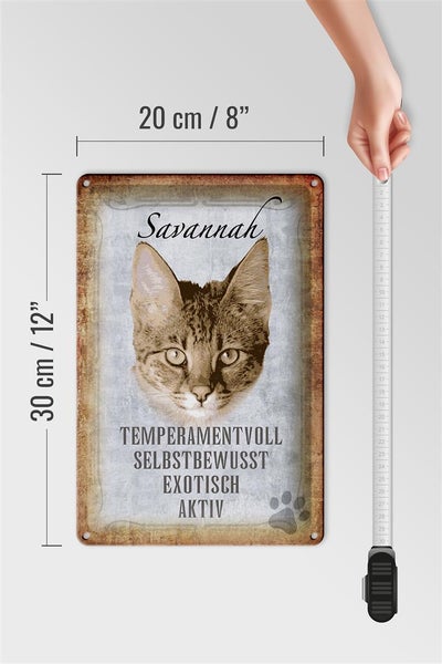Blechschild Spruch 20x30cm Savannah Katze exotisch Schild