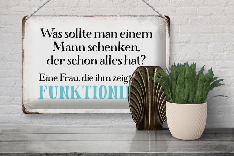 Blechschild Spruch 30x20cm was sollte man dem Mann schenken