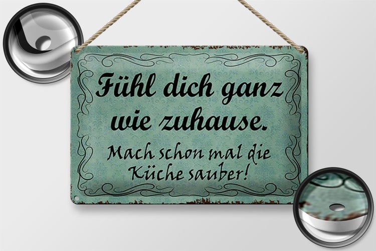 Blechschild Spruch 30x20cm fühl dich ganz wie Zuhause mach