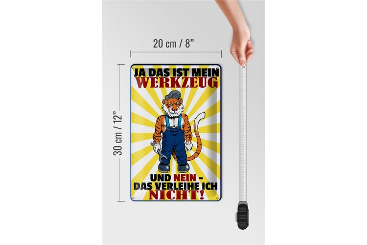 Blechschild Spruch 20x30cm mein Werkzeug verleihe ich nicht